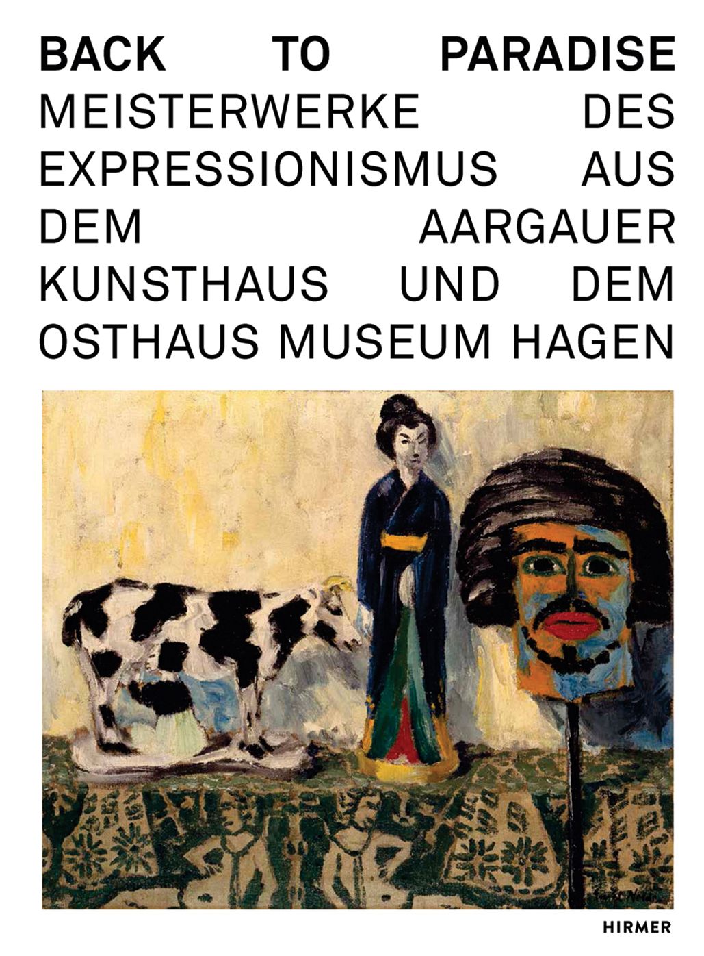 Back to Paradise: Meisterwerke des Expressionismus aus dem Aargauer Kunsthaus und dem Osthaus Museum Hagen