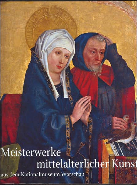 Meisterwerke mittelalterlicher Kunst au dem Nationalmuseum Warschau