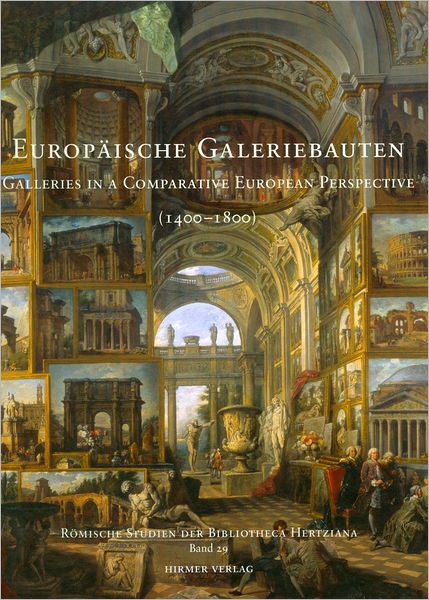Europaische Galeriebauten: Galleries in a Comparative European Context