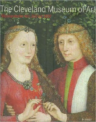 The Cleveland Musuem of Art: Meisterwerke von 300 Bis 1550