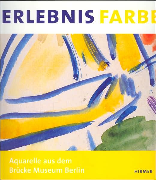 Erlebnis Farbe: Aquarelle aus dem Brucke Museum