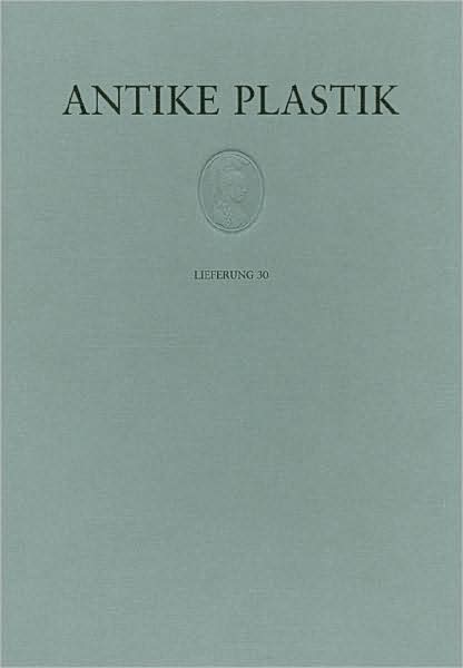 Antike Plastik. Band 30