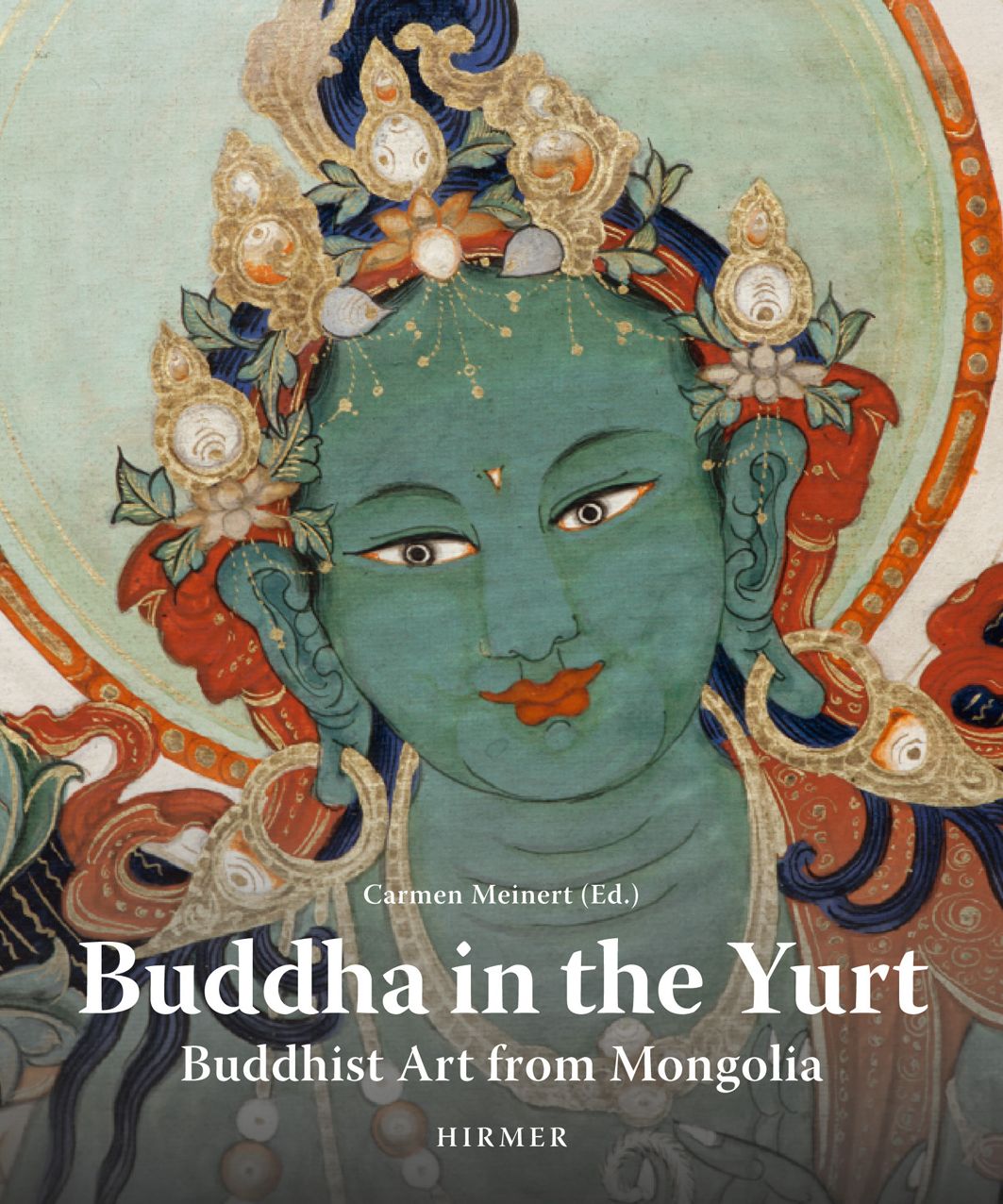 Buddha in the Yurt: Buddhist Art from Mongolia