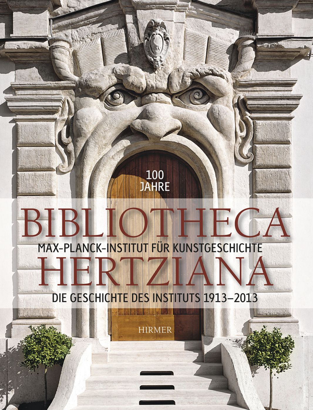 100 Jahre Bibliotheca Hertziana Band 1: Jubilaumsband