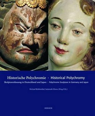 Historical Polychromy: Polychrome Sculpture in Germany and Japan