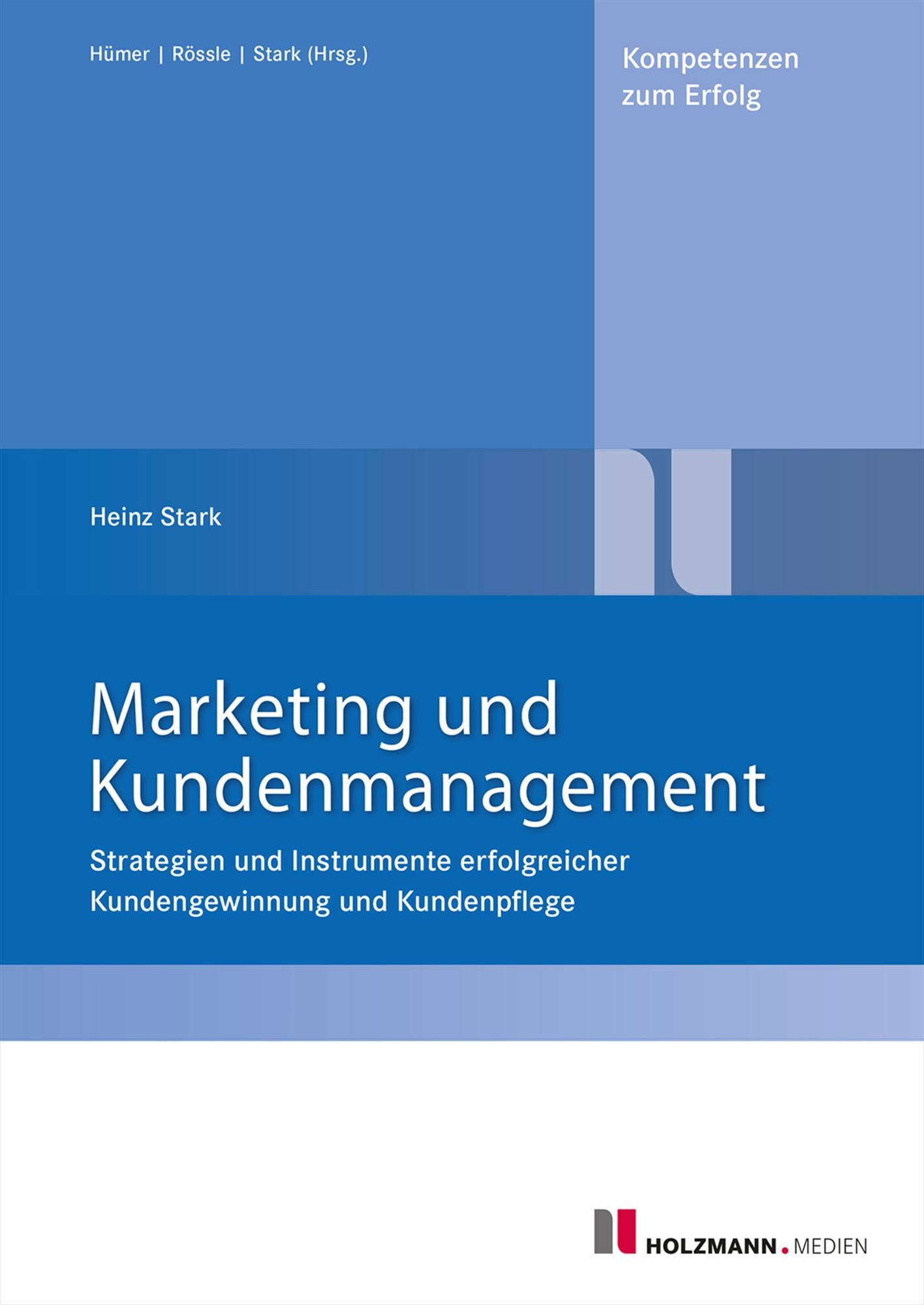 Marketing und Kundenmanagement: Kundengewinnung und Kundenpflege