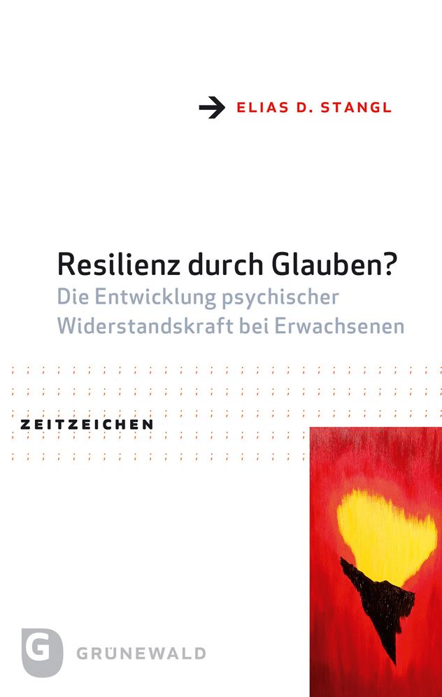 Resilienz durch Glauben?: Die Entwicklung psychischer Widerstandskraft bei Erwachsenen