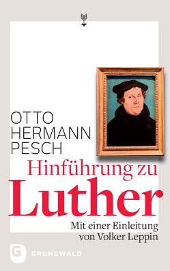 Hinfuhrung zu Luther: Mit einer Einleitung von Volker Leppin