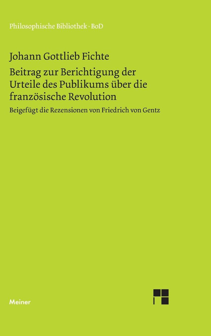 Beitrag zur Berichtigung der Urteile des Publikums ber die franz sische Revolution (1793)