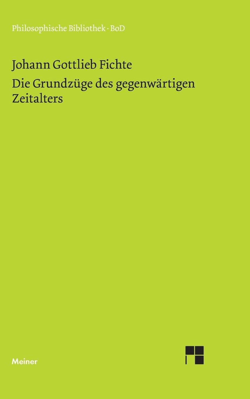 Die Grundzuge Des Gegenwartigen Zeitalters (1806)