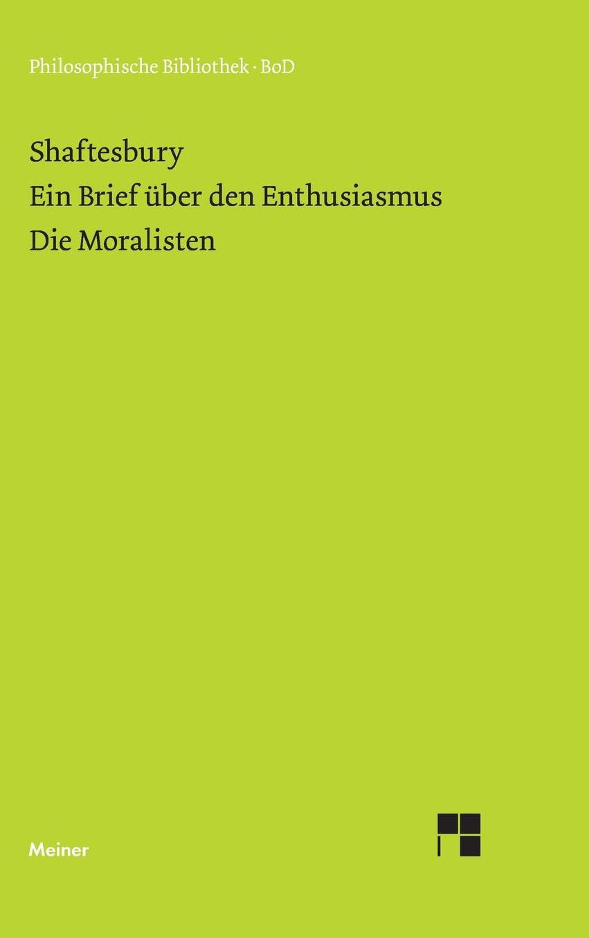 Ein Brief Uber Den Enthusiasmus. Die Moralisten