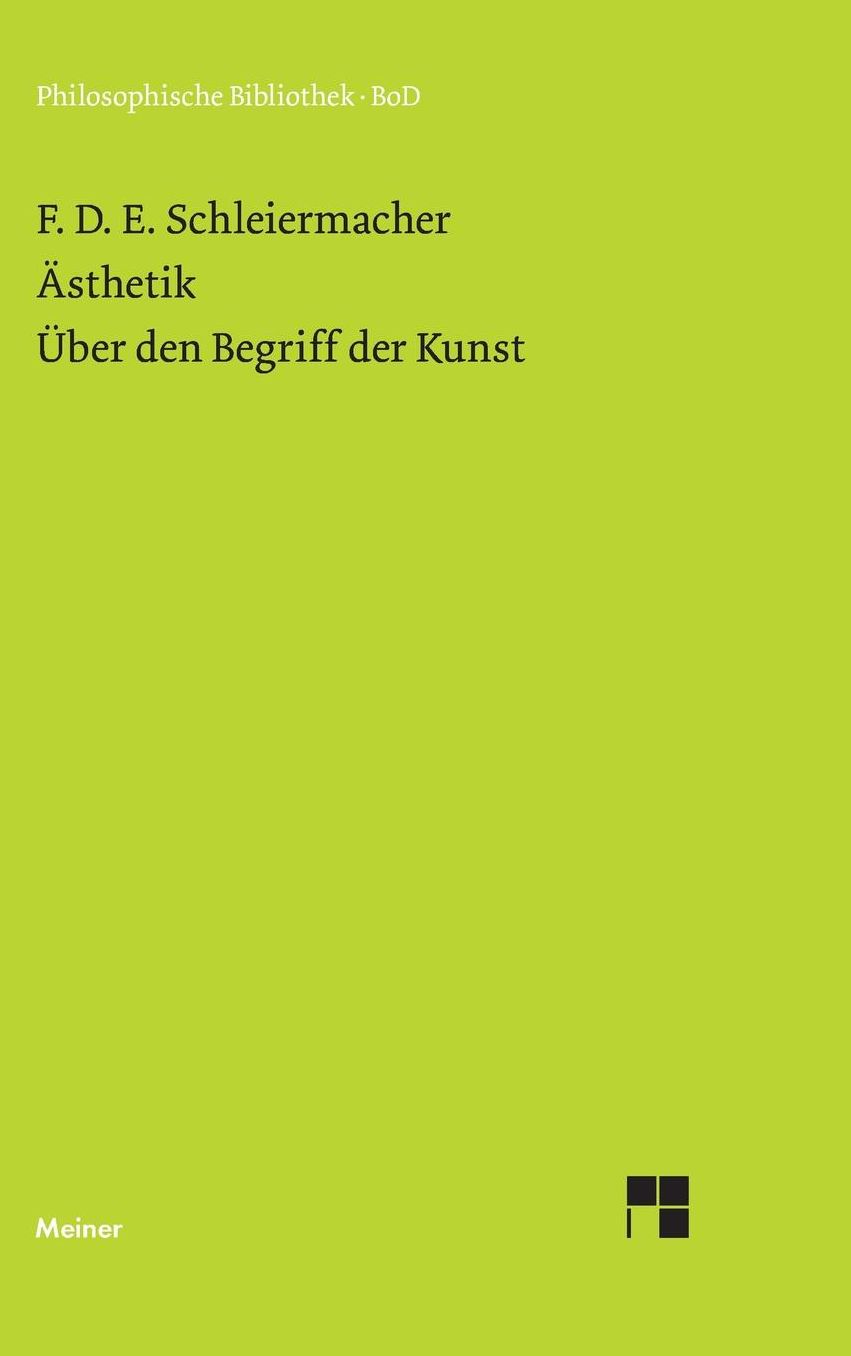 Asthetik (1819/25). Uber Den Begriff Der Kunst (1831/32)