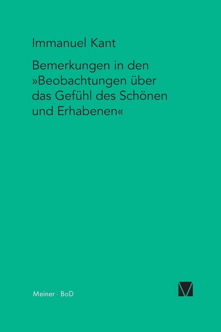 Bemerkungen in Den "Beobachtungen Uber Das Gefuhl Des Schonen Und Erhabenen" (1764)