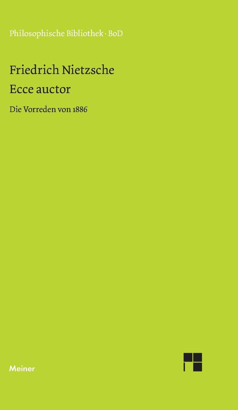 Ecce Auctor - Die Vorreden Von 1886
