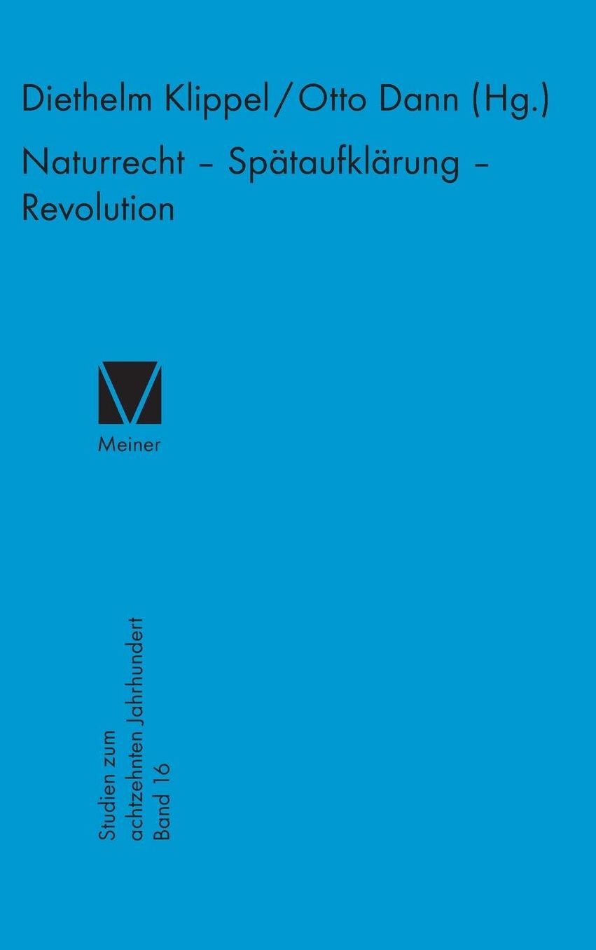Naturrecht - Spätaufklärung - Revolution