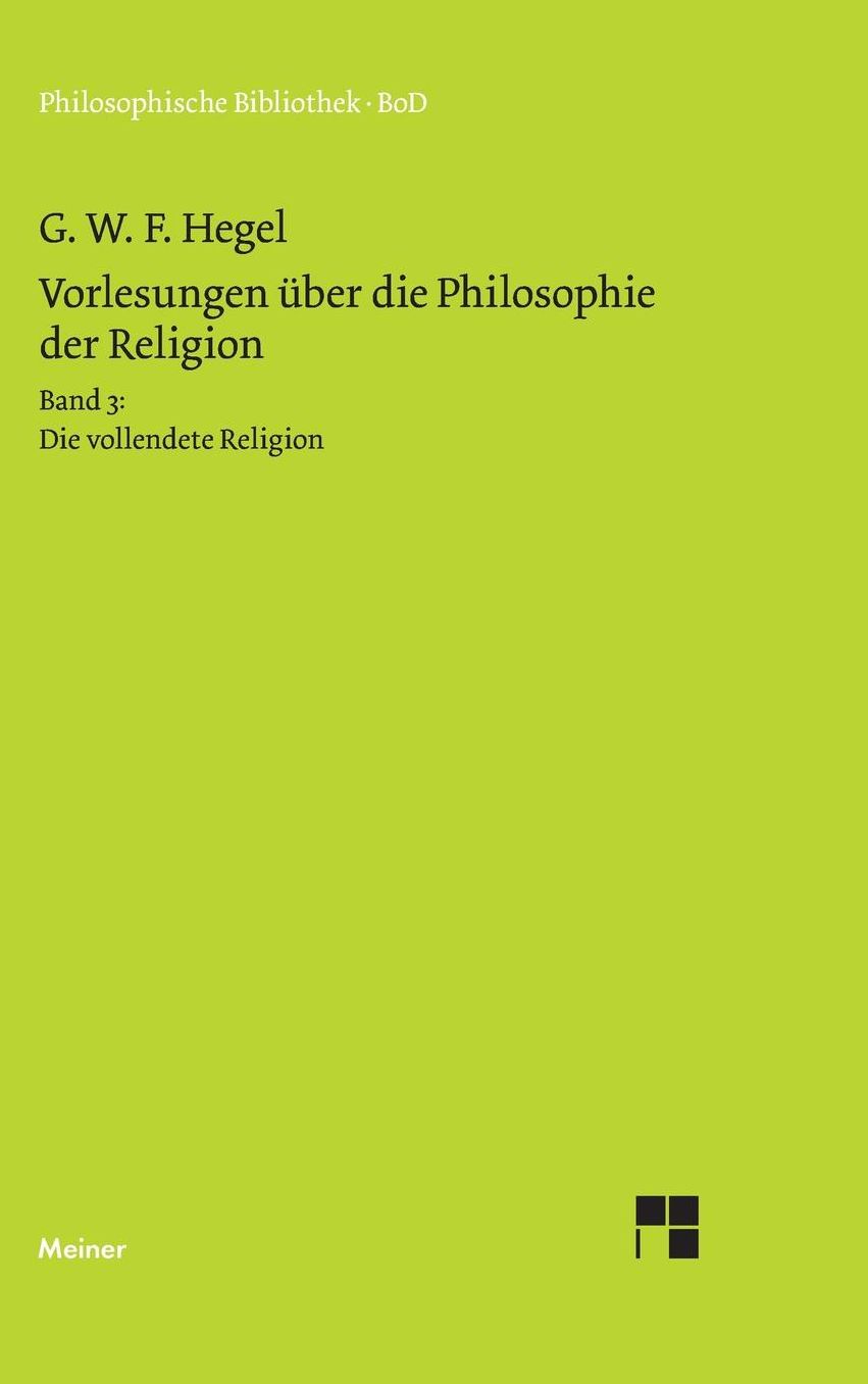Vorlesungen Uber Die Philosophie Der Religion