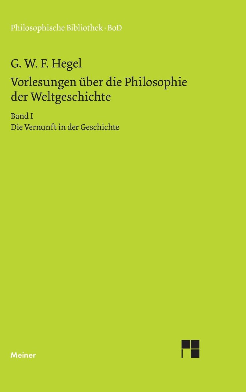 Vorlesungen Uber Die Philosophie Der Weltgeschichte