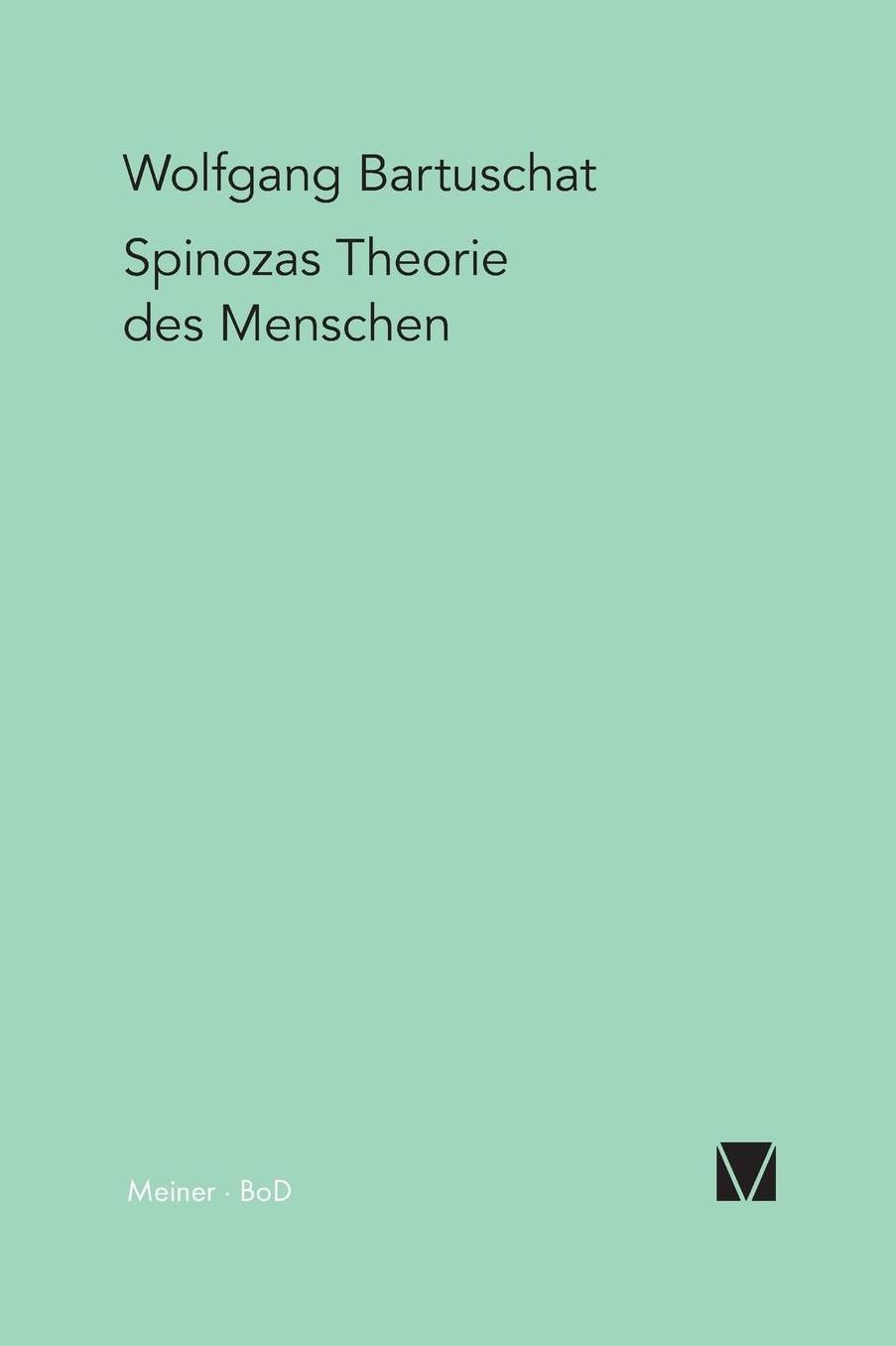 Spinozas Theorie Des Menschen