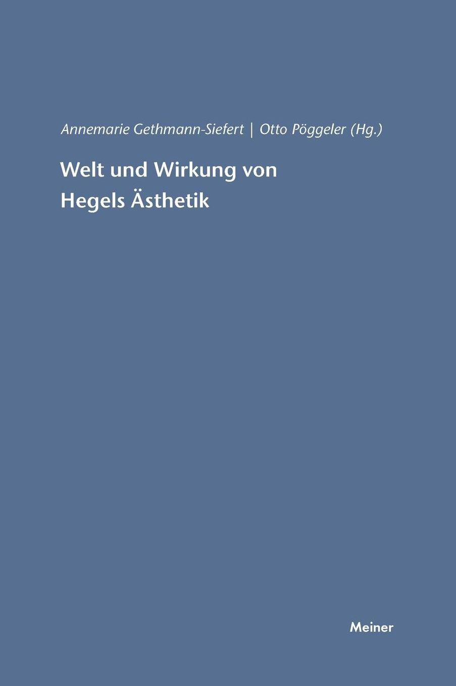 Welt und Wirkung von Hegels Ästhetik