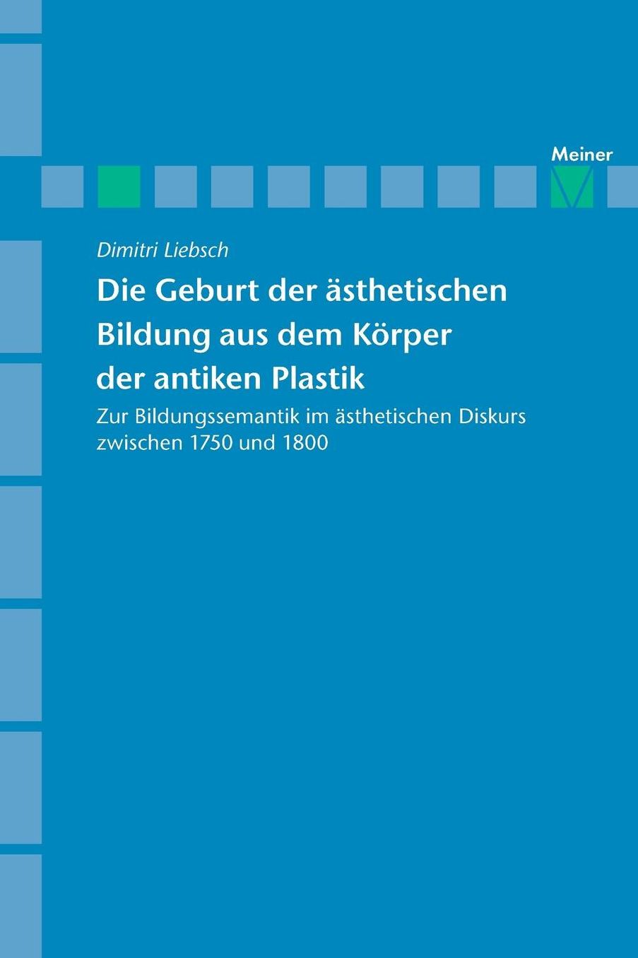 Die Geburt der ästhetischen Bildung aus dem Körper der antiken Plastik