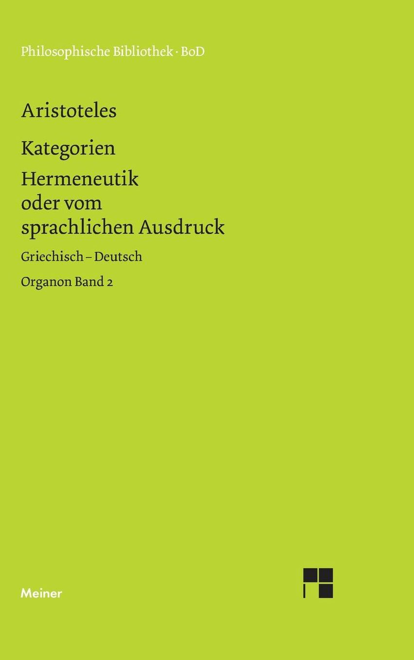 Kategorien / Hermeneutik oder vom sprachlichen Ausdruck (De interpretatione)
