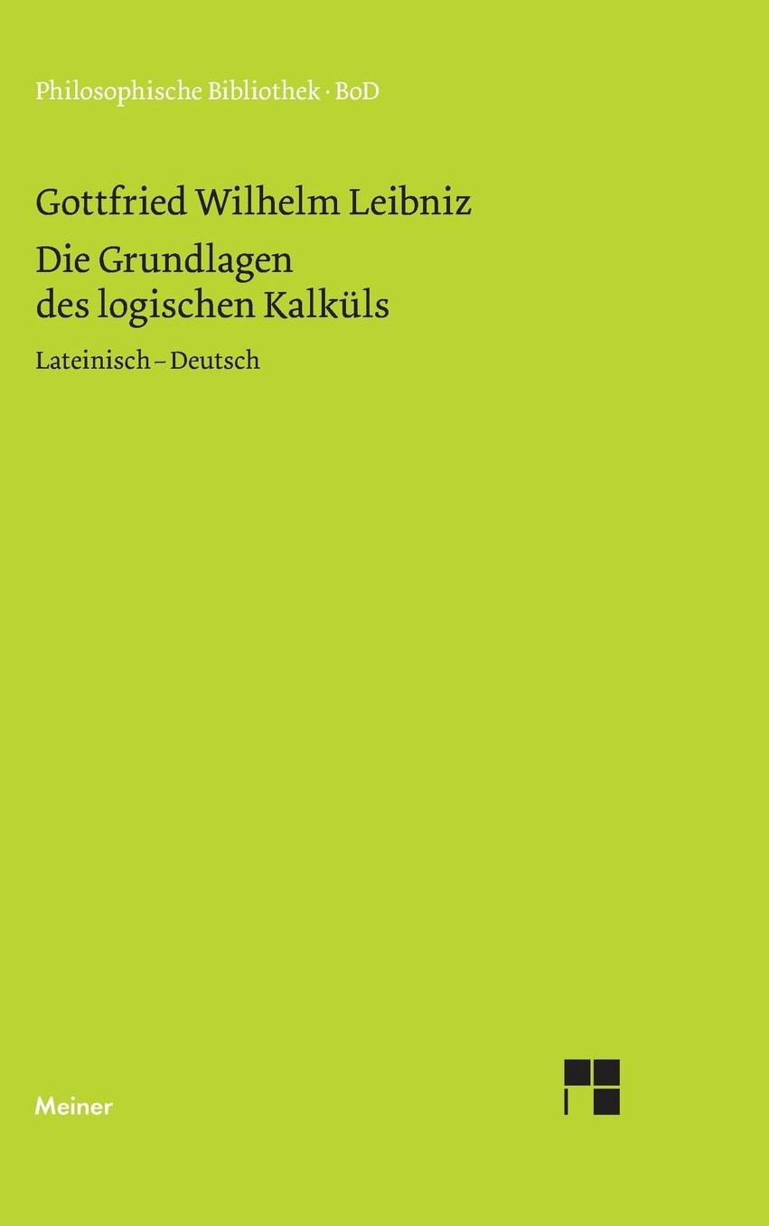 Die Grundlagen Des Logischen Kalkuls