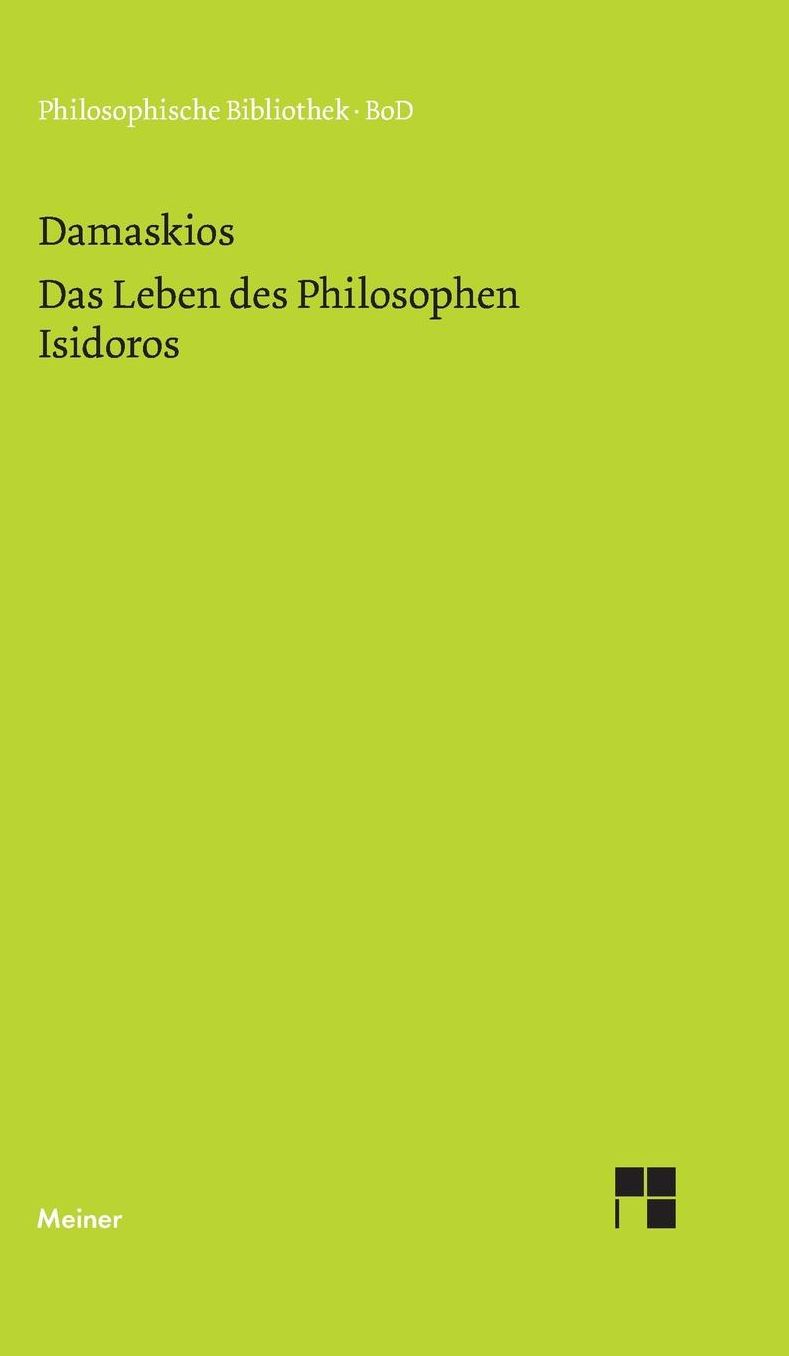 Das Leben des Philosophen Isidoros