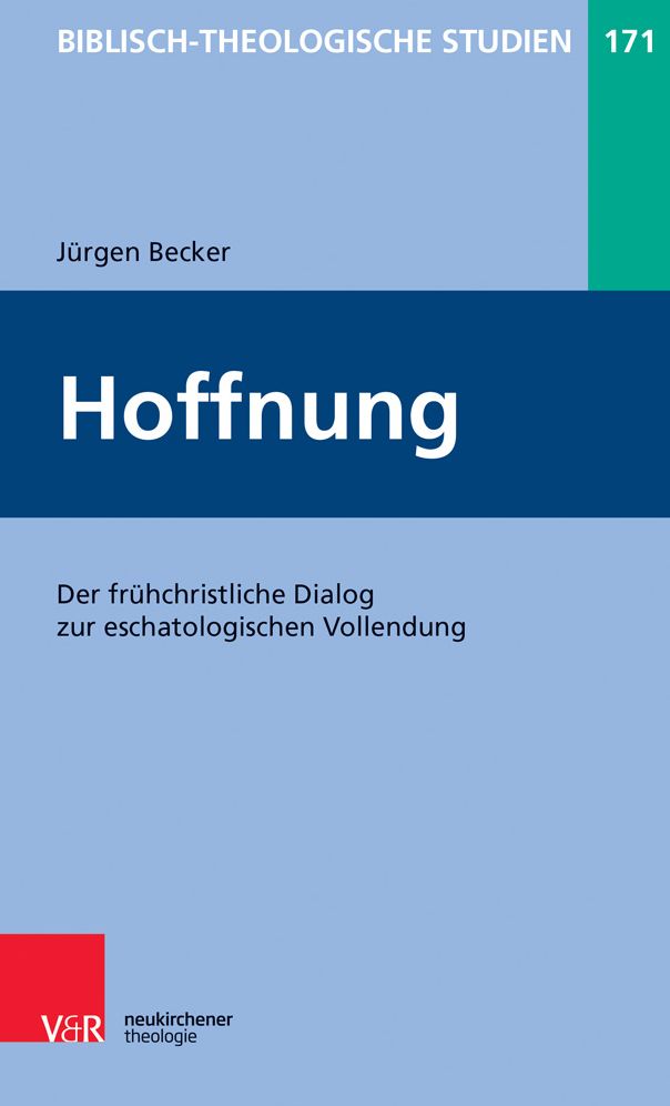 Hoffnung: Der Fruhchristliche Dialog Zur Eschatologischen Vollendung