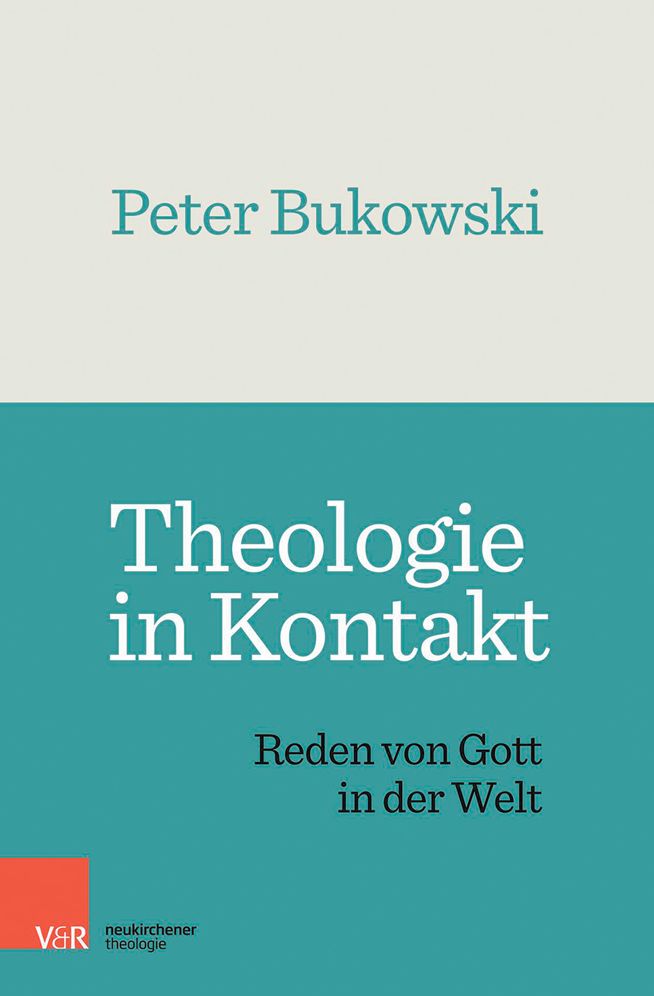 Theologie in Kontakt: Reden Von Gott in Der Welt