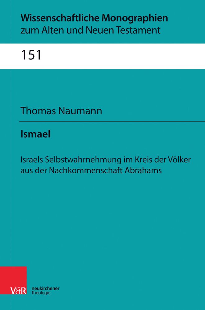 Ismael: Israels Selbstwahrnehmung Im Kreis Der Volker Aus Der Nachkommenschaft Abrahams