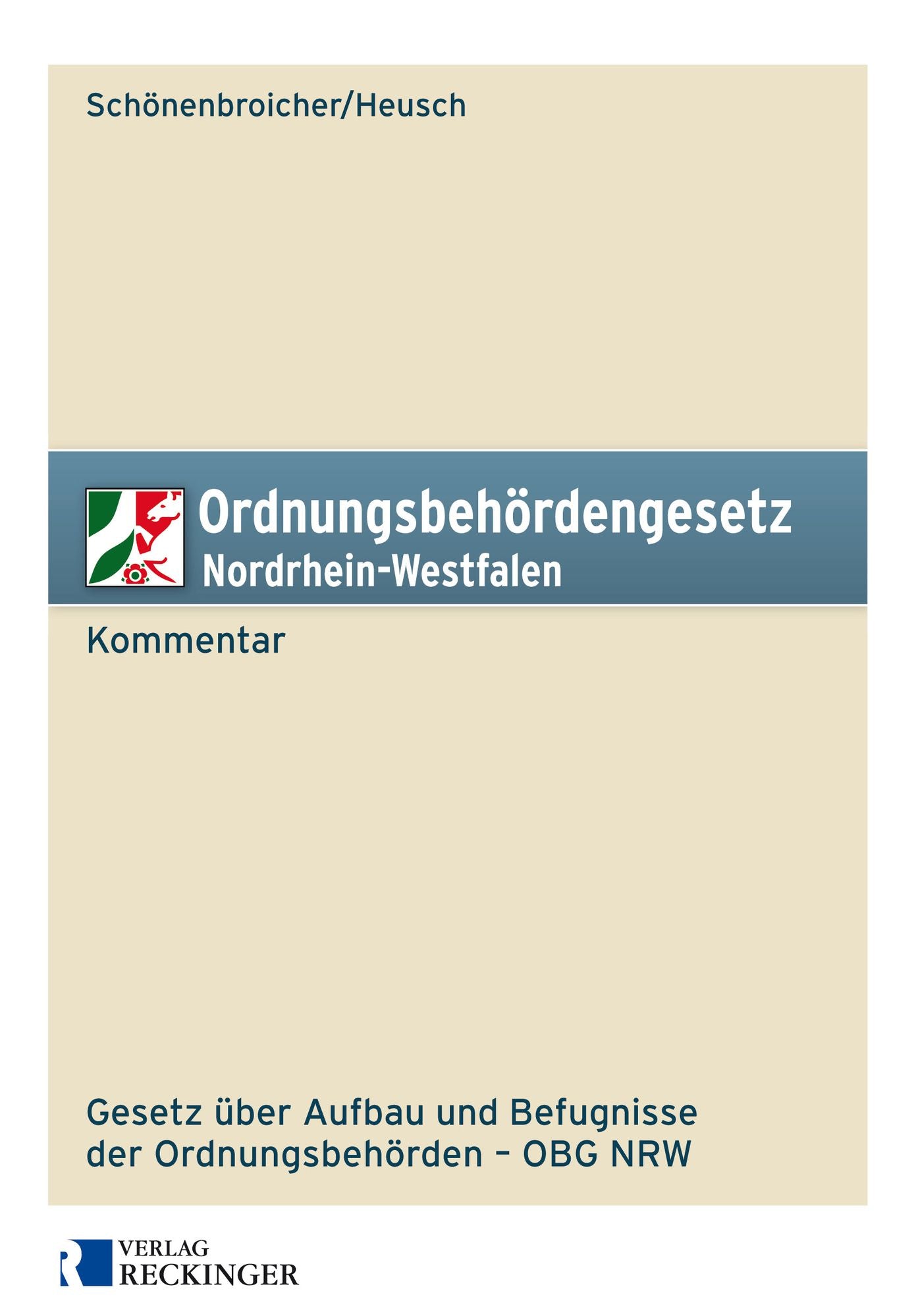 Ordnungsbehördengesetz Nordrhein-Westfalen - Kommentar: Gesetz über Aufbau und Befugnisse der Ordnungsbehörden - OBG NRW