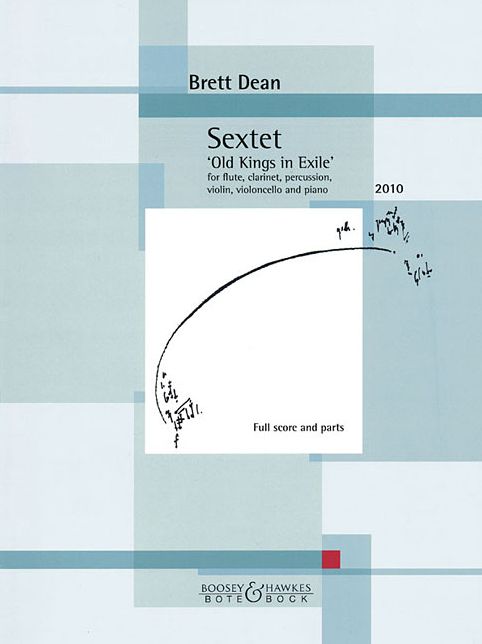 Sextet 'Old Kings in Exile': for Flute, Clarinet, Percussion, Violin, Violoncello, and Piano