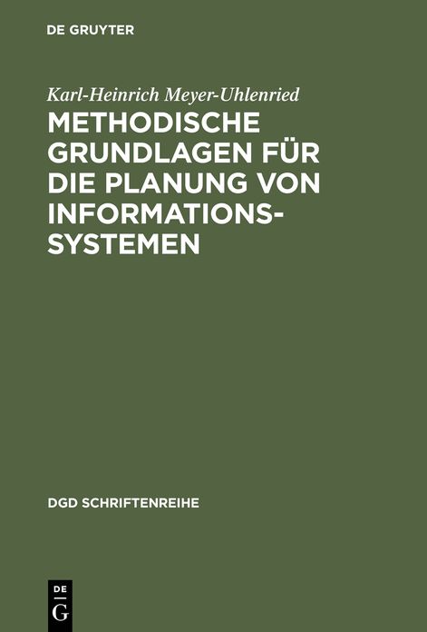 Methodische Grundlagen fur die Planung von Informationssystemen