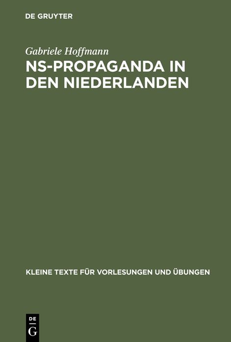 NS-Propaganda in den Niederlanden: Organisation und Lenkung der Publizistik unter deutscher Besatzung 1940-1945