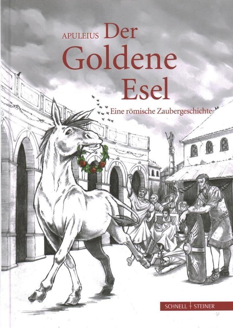 Der Goldene Esel: Eine romische Zaubergeschichte nach Apuleius