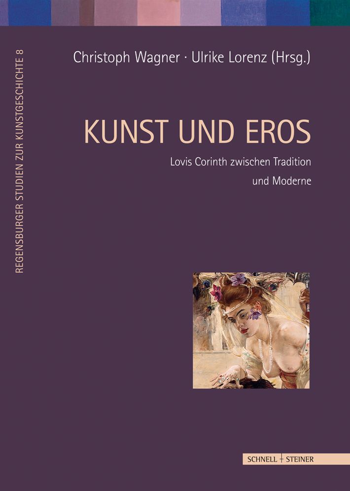 Kunst und Eros: Lovis Corinth zwischen Tradition und Moderne