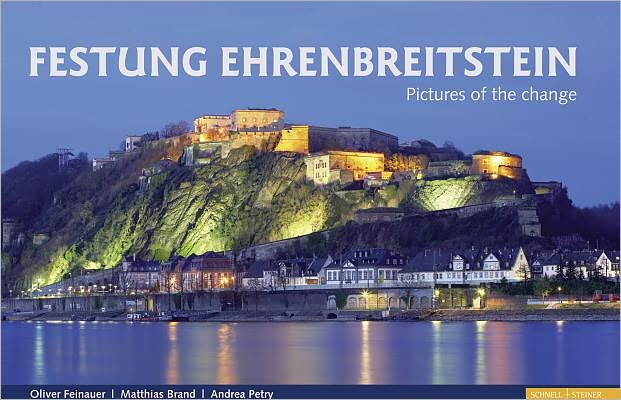 Festung Ehrenbreitstein: Pictures of the Change