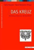 Das Kreuz: Darstellung und Verehrung in der Fruhen Neuzeit