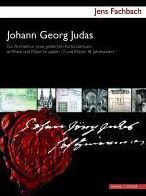 Johann Georg Judas (um 1655-1726): Zur Architektur eines geistlichen Kurfurstentums an Rhein und Mosel im spaten 17. und fruhen 18. Jahrhundert