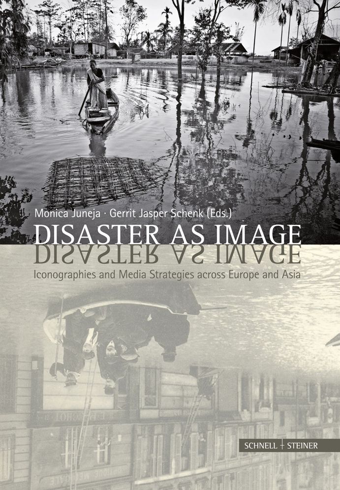Disaster as Image: Iconographies and Media Strategies across Europe and Asia