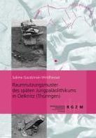 Raumnutzungsmuster des spaten Jungpalaolithikums in Oelknitz (Thuringen): Die Siedlungsstrukturen 1-3