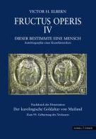 Fructus Operis IV: Dieser bestimmte eine Mensch. Autobiographie eines Kunsthistorikers