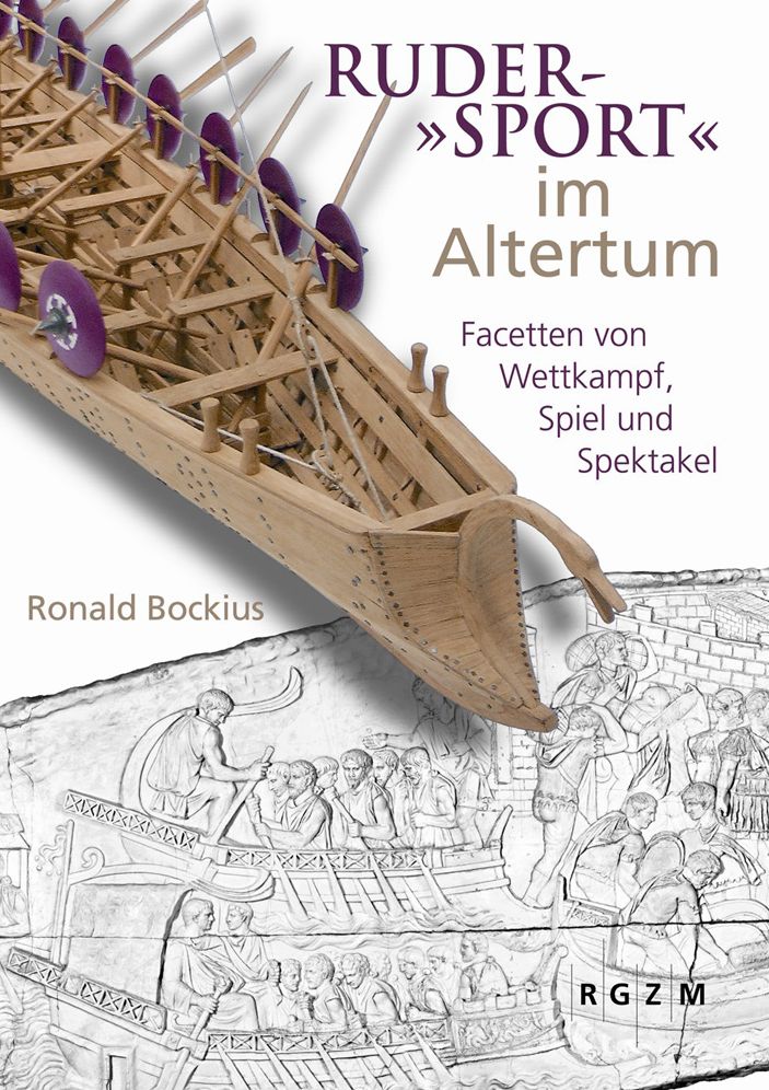 Ruder-'Sport' im Altertum: Facetten von Wettkampf, Spiel und Spektakel