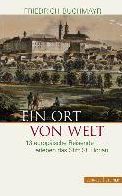 Ein Ort von Welt: 13 europaische Reisende erleben das Stift St. Florian