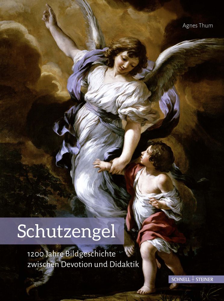 Schutzengel: 1200 Jahre Bildgeschichte zwischen Devotion und Didaktik