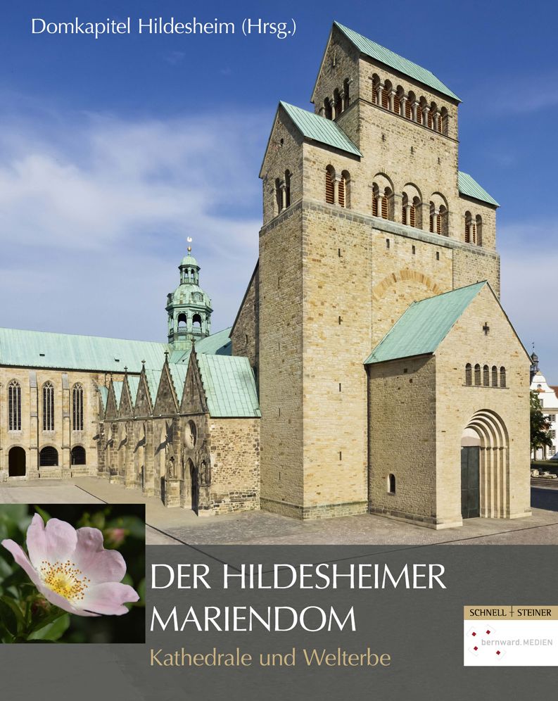 Der Hildesheimer Mariendom: Kathedrale und Welterbe