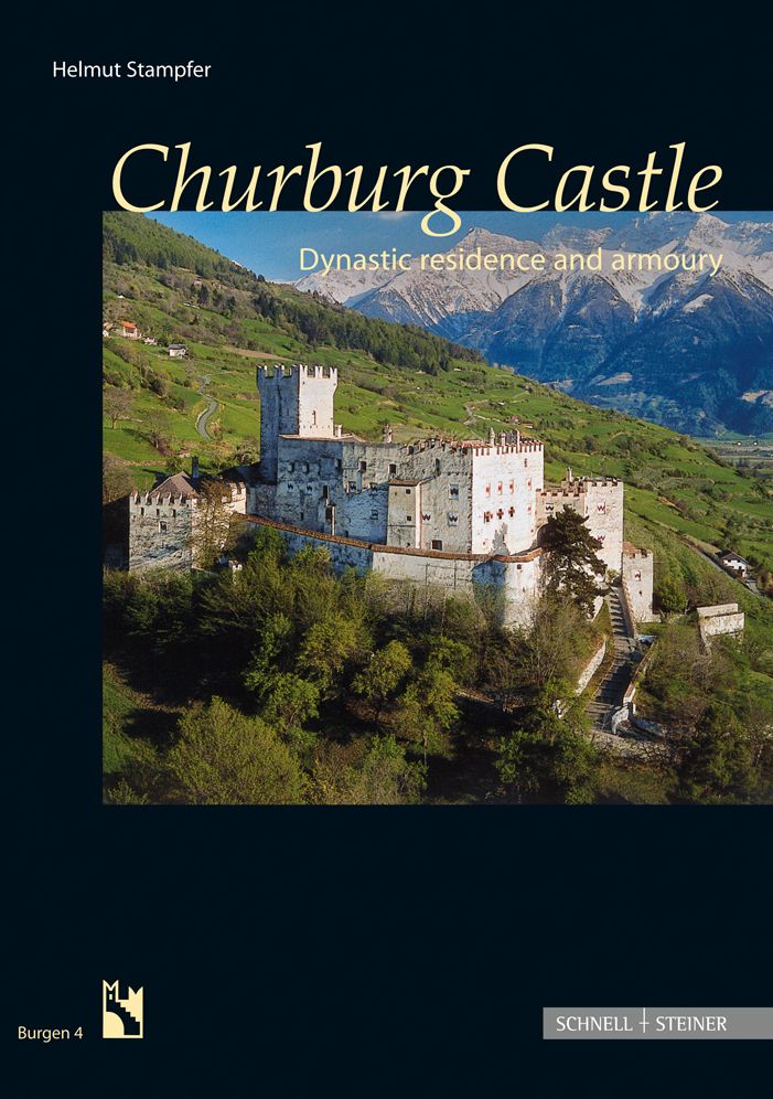 Churburg Castle: Dynastic residence and armoury