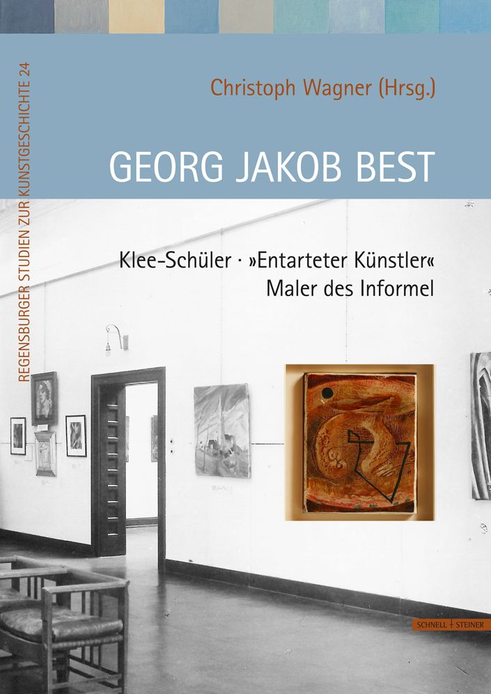 Georg Jakob Best: Klee-Schuler - 'Entarteter Kunstler' - Maler des Informel