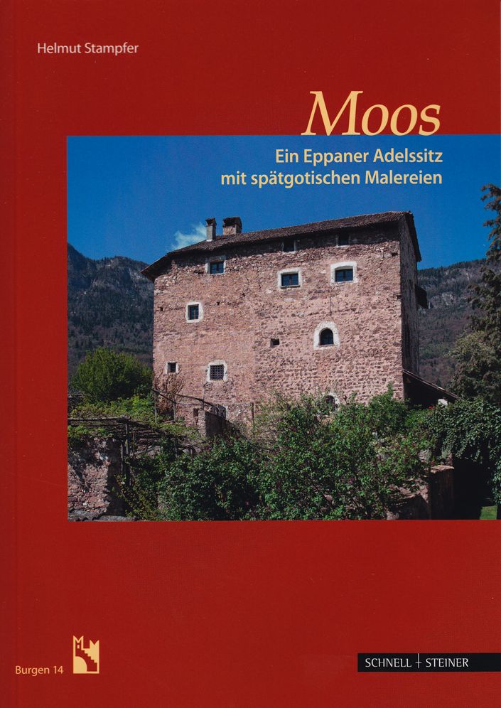 Moos: Ein Eppaner Adelssitz mit spatgotischen Malereien