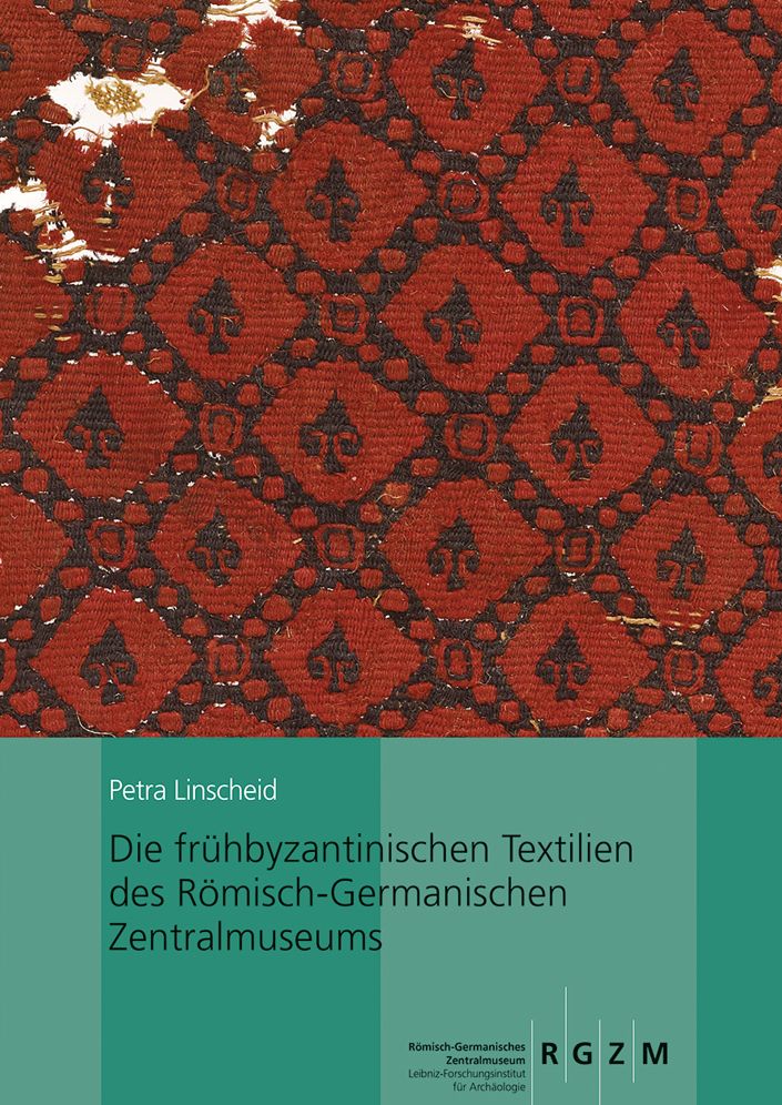 Die fruhbyzantinischen Textilien des Romisch-Germanischen Zentralmuseums: Mit einem Beitrag von Ina Vanden Berghe